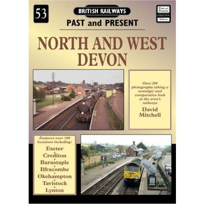 Cover for David Mitchell · North and West Devon - British Railways Past &amp; Present (Paperback Book) [2 Revised edition] (2006)