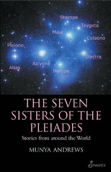 The Seven Sisters of the Pleiades: Stories from Around the World - Munya Andrews - Boeken - Spinifex Press - 9781876756451 - 11 augustus 2004