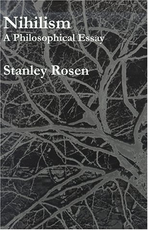 Nihilism - Stanley Rosen - Libros - St Augustine's Press - 9781890318451 - 15 de noviembre de 1999