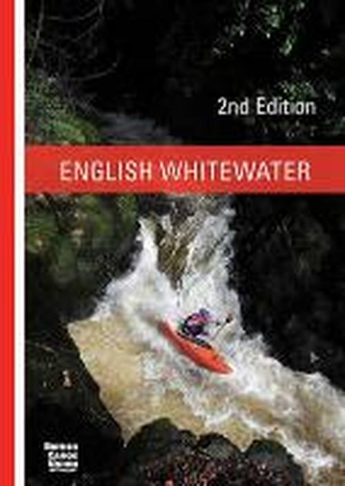 Cover for British Canoe Union · English Whitewater: British Canoe Union - British Canoe Union (Paperback Book) [2 Revised edition] (2014)