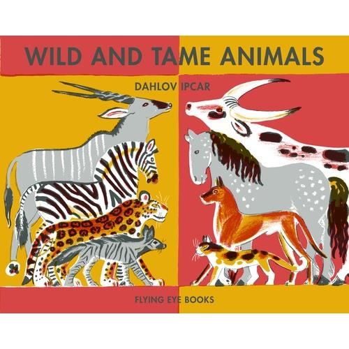 Cover for Dahlov Ipcar · Wild and Tame Animals (Hardcover Book) (2015)