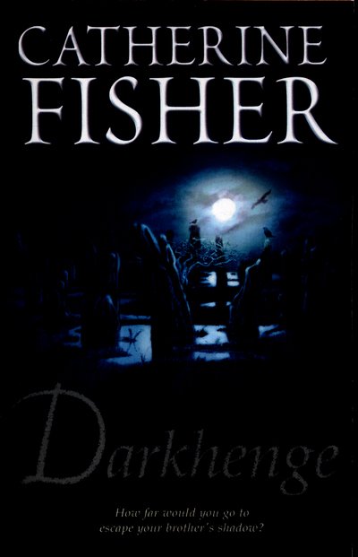 Cover for Catherine Fisher · Darkhenge (Paperback Book) (2015)