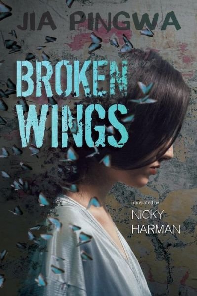 Cover for Jia Pingwa · Broken Wings (Pocketbok) (2019)