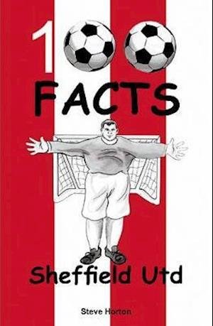 Cover for Steve Horton · Sheffield United - 100 Facts (Paperback Book) (2020)