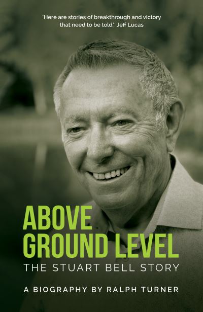 Above Ground Level - Stuart Bell - Kirjat - Malcolm Down Publishing Limited - 9781915046451 - perjantai 11. marraskuuta 2022