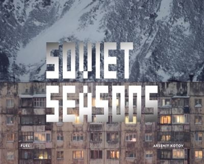 Cover for Arseniy Kotov · Soviet Seasons (Hardcover Book) (2021)
