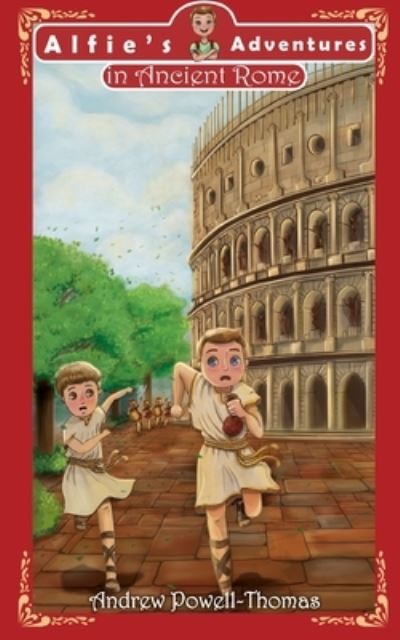 Cover for Andrew Powell-Thomas · Alfie's Adventures in Ancient Rome - Alfie's Adventures (Paperback Book) (2020)