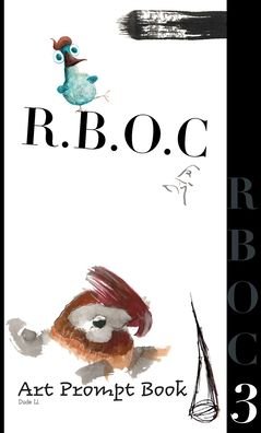 Cover for Dude Ll · R.B.O.C 3: Art Prompt Book - R.B.O.C (Hardcover Book) (2020)