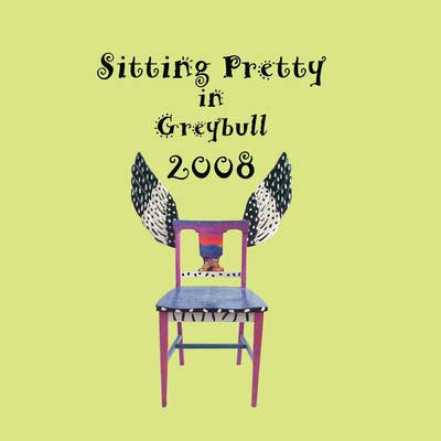 Cover for Annette Chaudet · Sitting Pretty in Greybull 2008 (Paperback Book) (2008)