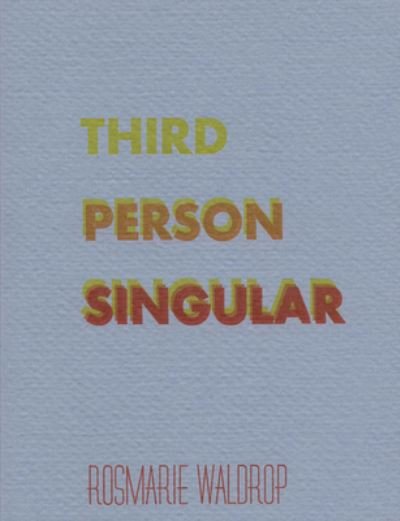 Cover for Rosmarie Waldrop · Third Person Singular (Pocketbok) (2015)