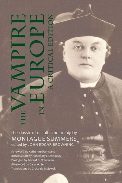 The Vampire in Europe: a Critical Edition - Montague Summers - Livros - Apocryphile Press - 9781940671451 - 1 de outubro de 2014