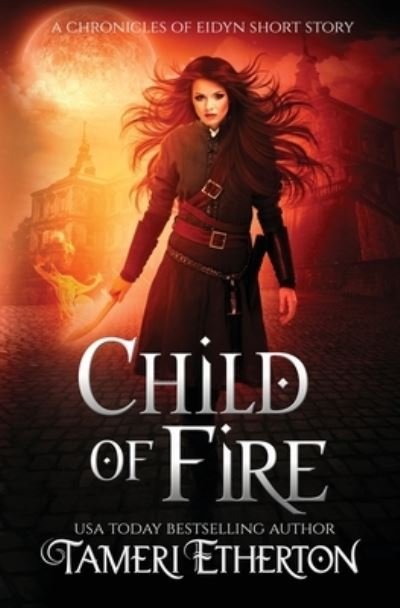 Cover for Tameri Etherton · Child of Fire (Book) (2022)