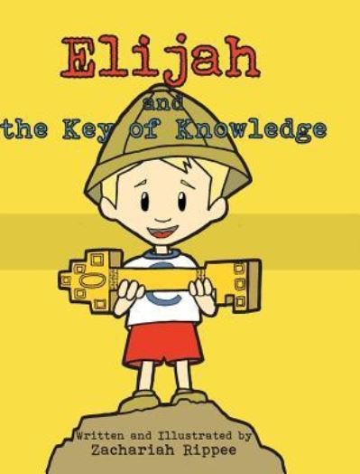 Cover for Zachariah Rippee · Elijah and the Key of Knowledge (Hardcover Book) (2017)