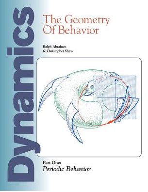 Cover for Ralph Abraham · Dynamics : The Geometry of Behavior : Part 1 : Periodic Behavior (Paperback Book) (2016)