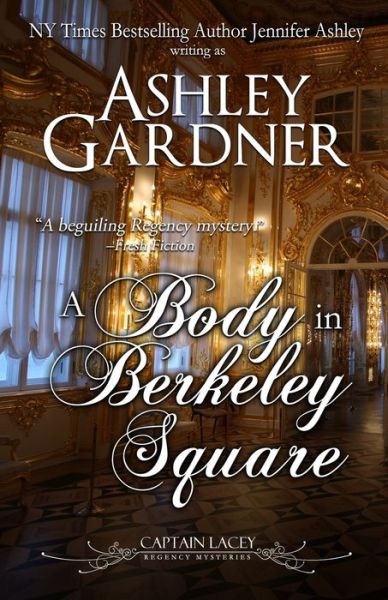 Cover for Ashley Gardner · A Body in Berkeley Square - Captain Lacey Regency Mysteries (Paperback Book) (2018)