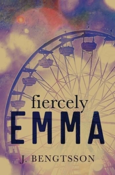 Cover for J. Bengtsson · Fiercely Emma (Book) (2022)