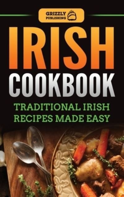 Cover for Grizzly Publishing · Irish Cookbook (Hardcover Book) (2020)