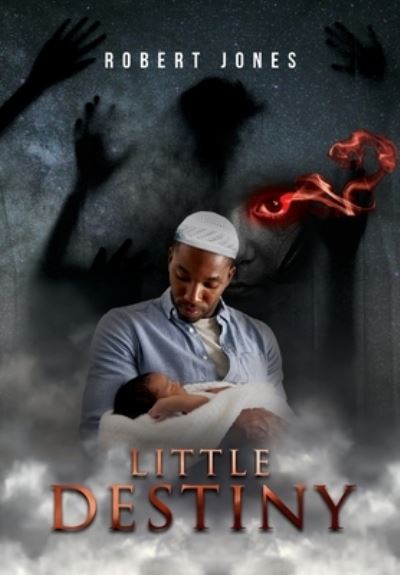 Cover for Robert Jones · Little Destiny (Hardcover Book) (2021)