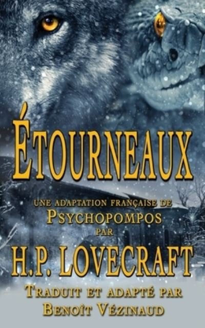Cover for Lovecraft H.P. Lovecraft · Etourneaux: Une adaptation francaise de Psychopompos (Pocketbok) (2022)