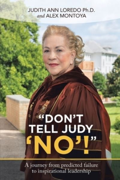 Cover for Judith Ann Loredo · Don't Tell Judy 'No'! (Paperback Book) (2022)