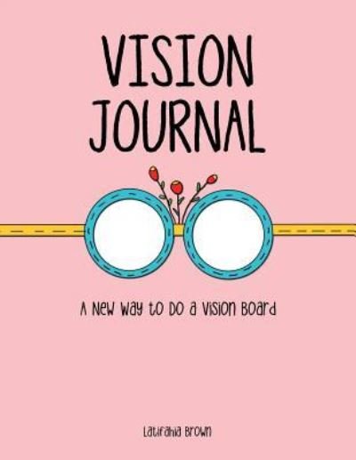 Cover for Latifahia Brown · Vision Journal (Paperback Book) (2019)