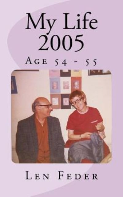 Cover for Len Feder · My Life 2005 (Paperback Bog) (2017)