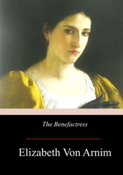 Cover for Elizabeth von Arnim · The Benefactress (Taschenbuch) (2017)
