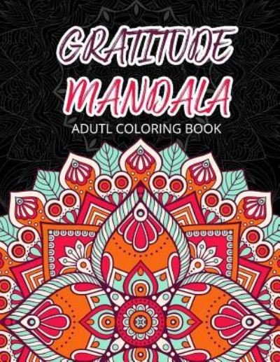 Cover for V Art · GRATIUDE MANDALA Adult Coloring Books (Paperback Bog) (2017)