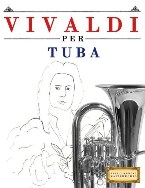 Cover for Easy Classical Masterworks · Vivaldi Per Tuba (Pocketbok) (2018)