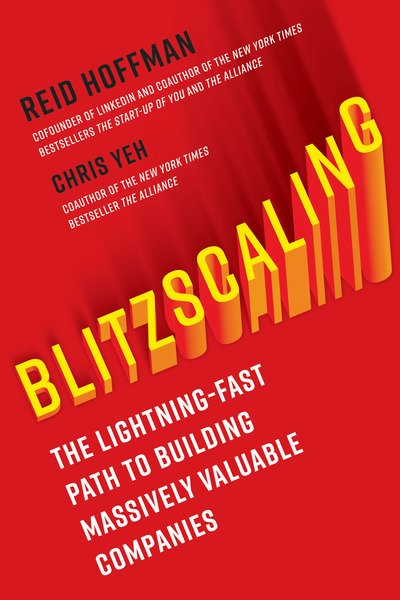 Cover for Reid Hoffman · Blitzscaling: The Lightning-Fast Path to Building Massively Valuable Companies (Paperback Bog) (2018)