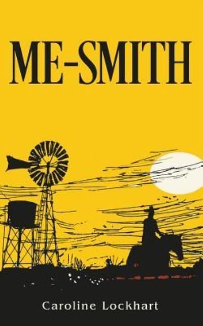 'Me-Smith' - Caroline Lockhart - Books - OMNI Publishing - 9781989629451 - July 12, 2019