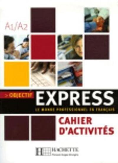 Cover for Anne-lyse Dubois · Objectif Express 1 Workbook (Paperback Book) [French, 1 edition] (2006)