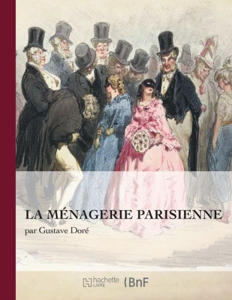 Cover for Gustave Dore · La Menagerie Parisienne (Taschenbuch) (2016)