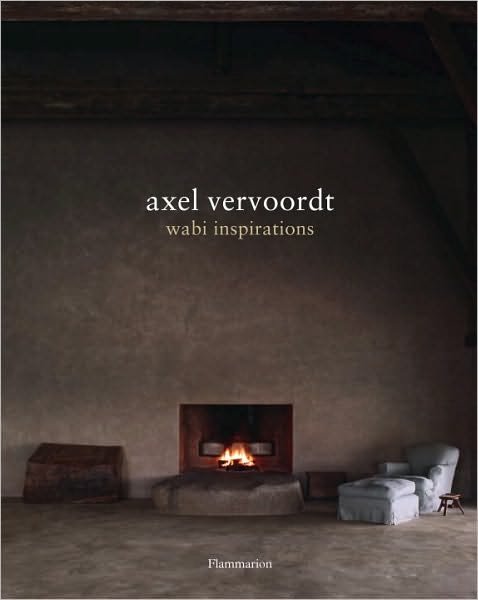 Cover for Axel Vervoordt · Axel Vervoordt: Wabi Inspirations (Hardcover Book) (2011)