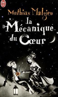 Cover for Mathias Malzieu · La Mecanique Du Coeur (Litterature Generale) (French Edition) (Taschenbuch) [French edition] (2009)