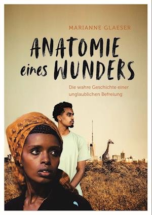 Cover for Marianne Glaeser · Anatomie eines Wunders (Book) (2022)