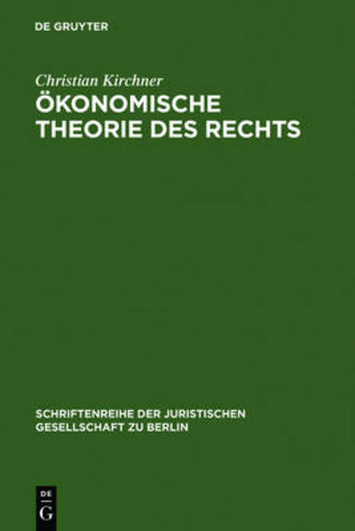 Ökonomische Theorie des Rechts - Kirchner - Książki - De Gruyter - 9783110157451 - 14 lipca 1997