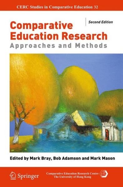 Cover for Bob Adamson · Comparative Education Research: Approaches and Methods - CERC Studies in Comparative Education (Pocketbok) [Softcover reprint of the original 2nd ed. 2014 edition] (2016)
