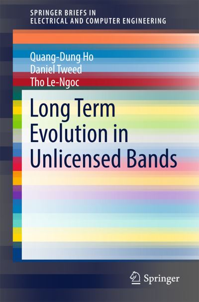 Cover for Quang-Dung Ho · Long Term Evolution in Unlicensed Bands - SpringerBriefs in Electrical and Computer Engineering (Taschenbuch) [1st ed. 2017 edition] (2016)