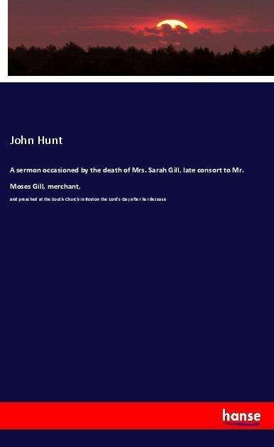 Cover for Hunt · A sermon occasioned by the death o (Book)