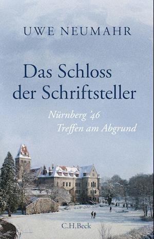 Cover for Uwe Neumahr · Das Schloss der Schriftsteller (Book) (2023)