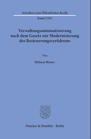 Cover for Helmut Birner · Verwaltungsautomatisierung Nach Dem Gesetz Zur Modernisierung des Besteuerungsverfahrens (Book) (2023)