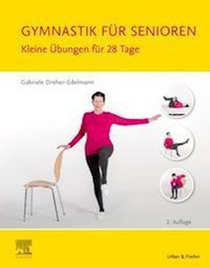 Gymnastik für Senioren - Gabriele Dreher-Edelmann - Books - Urban & Fischer/Elsevier - 9783437452451 - October 13, 2021