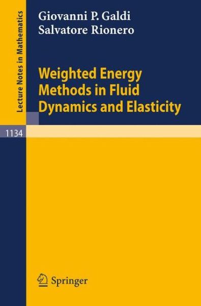 Cover for Giovanni P. Galdi · Weighted Energy Methods in Fluid Dynamics and Elasticity - Lecture Notes in Mathematics (Paperback Book) (1985)