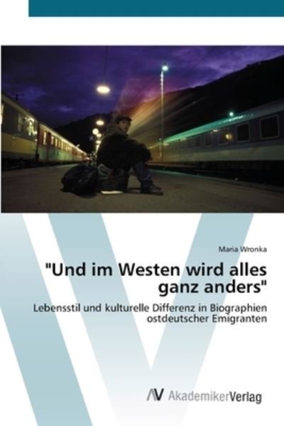 Cover for Wronka · &quot;Und im Westen wird alles ganz a (Book) (2012)