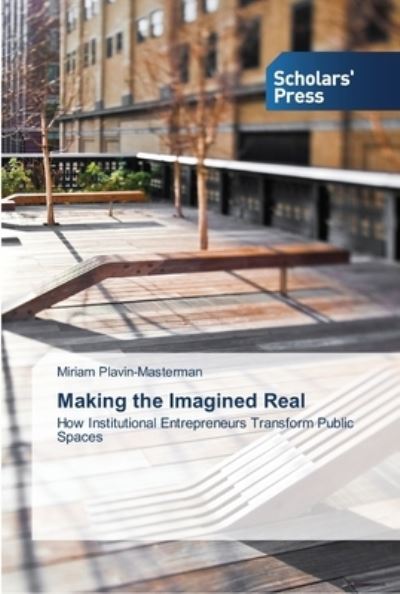 Making the Imagined Re - Plavin-Masterman - Books -  - 9783639511451 - February 7, 2013