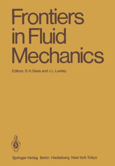Cover for Stephen H Davis · Frontiers in Fluid Mechanics: A Collection of Research Papers Written in Commemoration of the 65th Birthday of Stanley Corrsin (Paperback Book) [1985 edition] (2012)