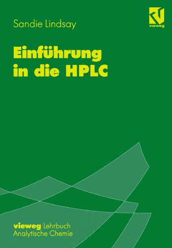 Cover for Sandie Lindsay · Einfuhrung in Die Hplc (Paperback Book) [Softcover Reprint of the Original 1st Ed. 1996 edition] (2011)