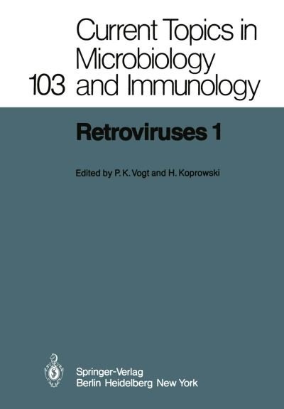 Cover for P K Vogt · Retroviruses 1 - Current Topics in Microbiology and Immunology (Paperback Book) [Softcover reprint of the original 1st ed. 1983 edition] (2011)