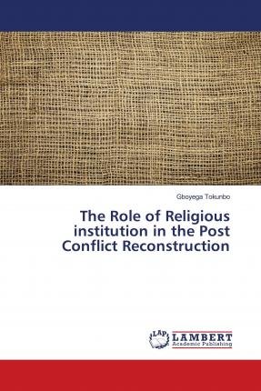 The Role of Religious instituti - Tokunbo - Böcker -  - 9783659902451 - 